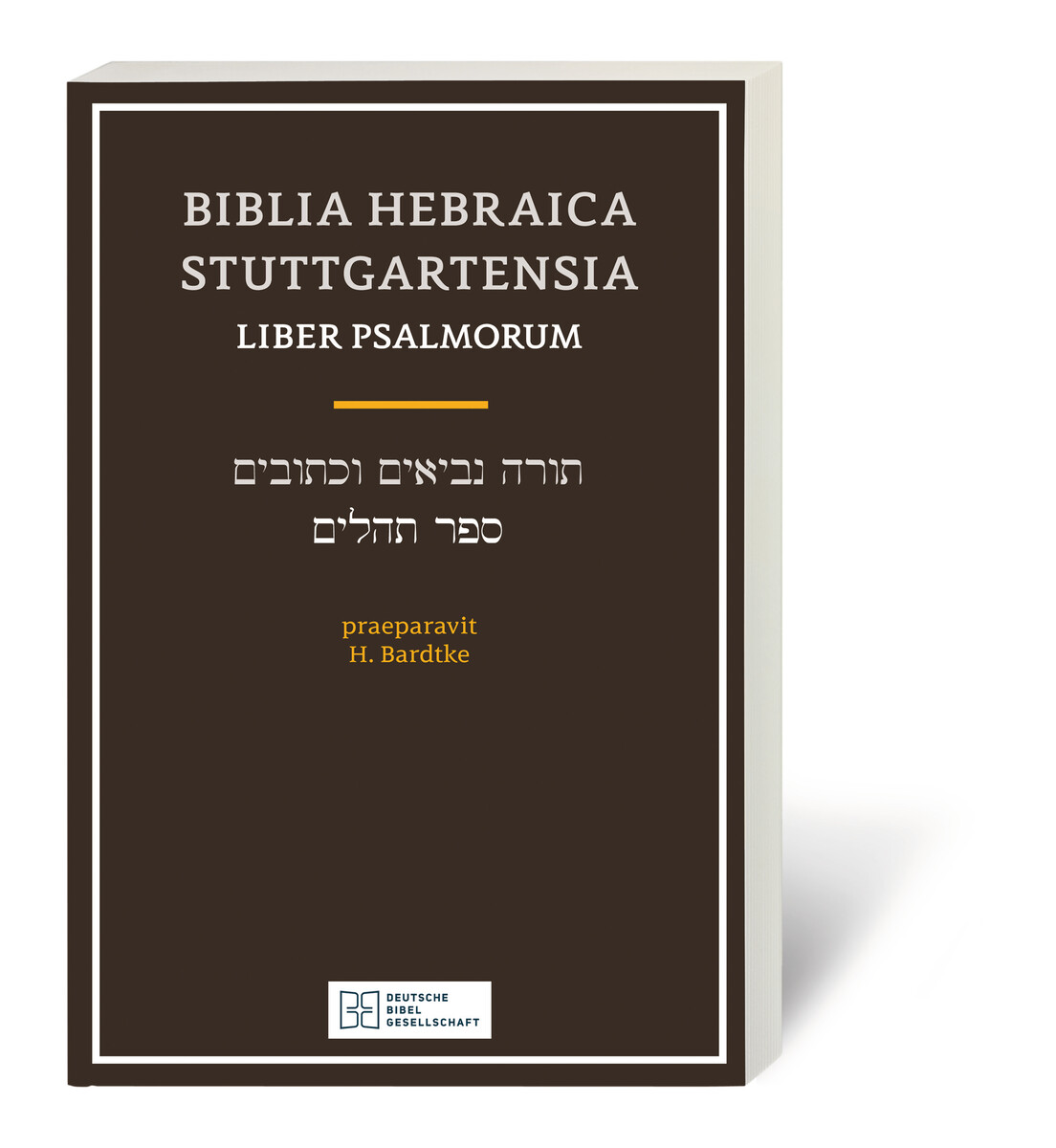 Biblia Hebraica Stuttgartensia. Liber Psalmorum Biblia Hebraica Stuttgartensia. Liber Psalmorum