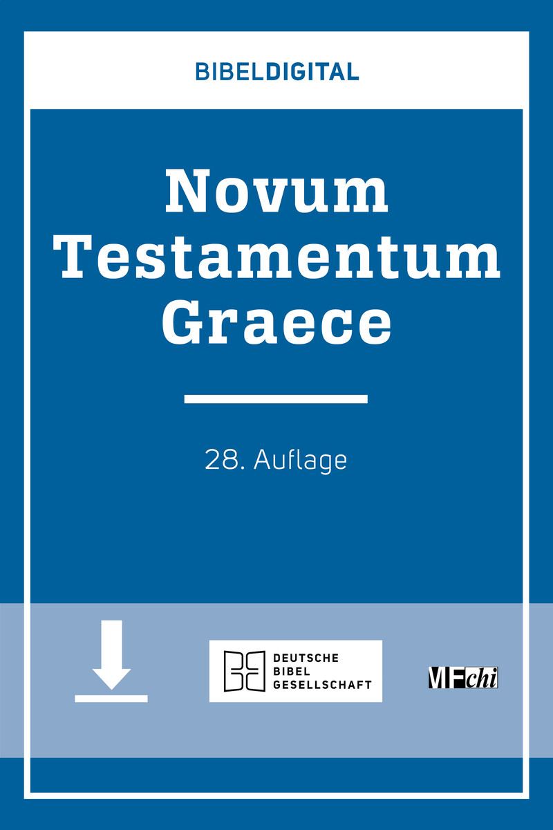 BIBELDIGITAL. Novum Testamentum Graece NA28 BIBELDIGITAL. Novum Testamentum Graece NA28