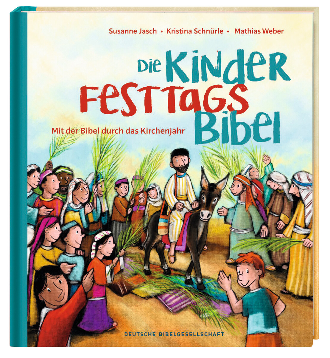Die Kinder-Festtags-Bibel Die Kinder-Festtags-Bibel