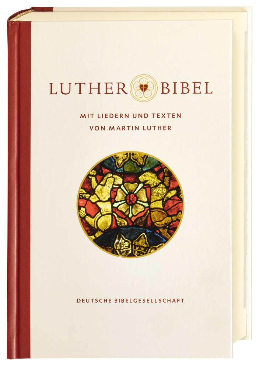 Lutherbibel. Mit Liedern und Texten von Martin Luther