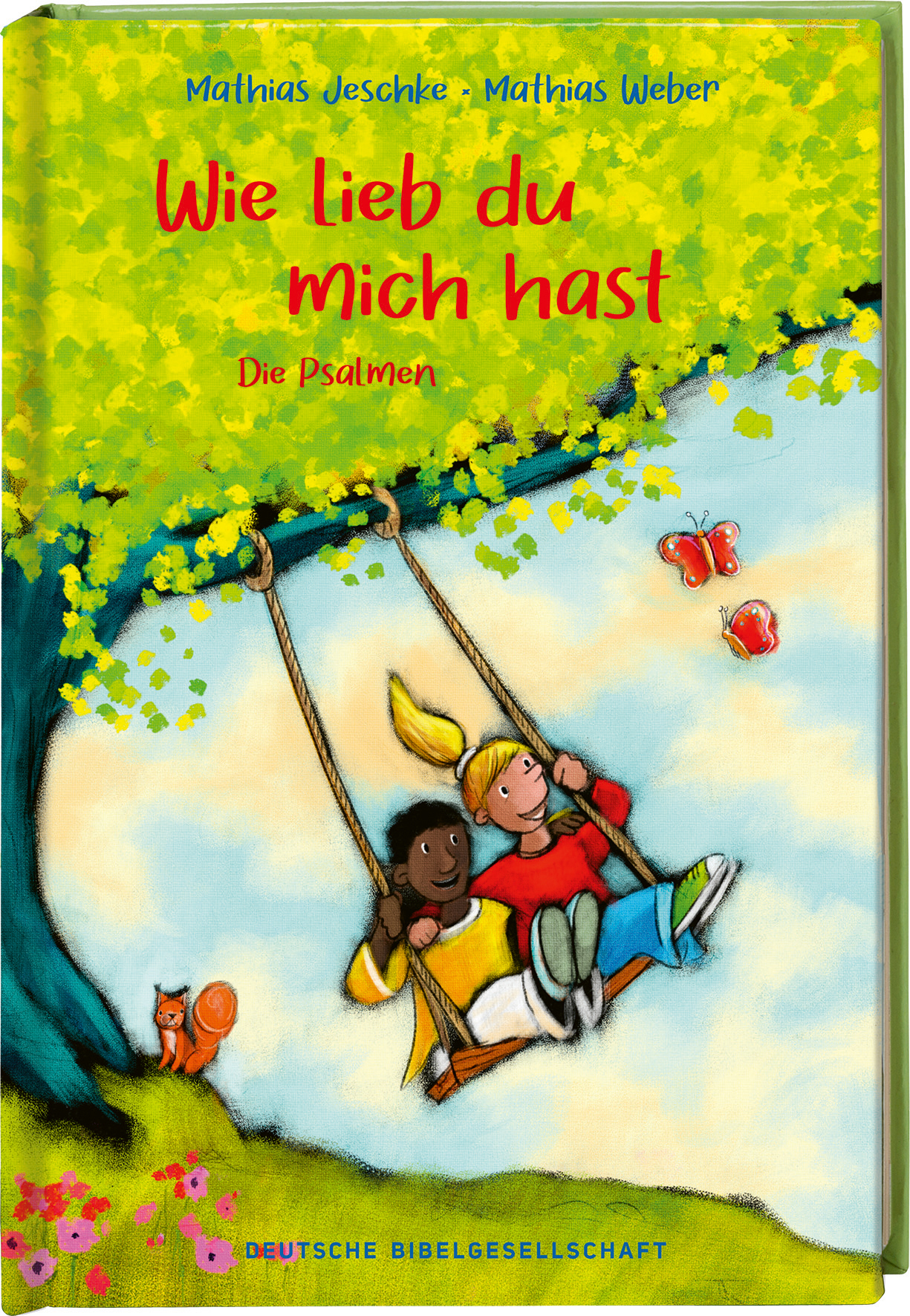 Wie lieb du mich hast - Die Psalmen Wie lieb du mich hast - Die Psalmen