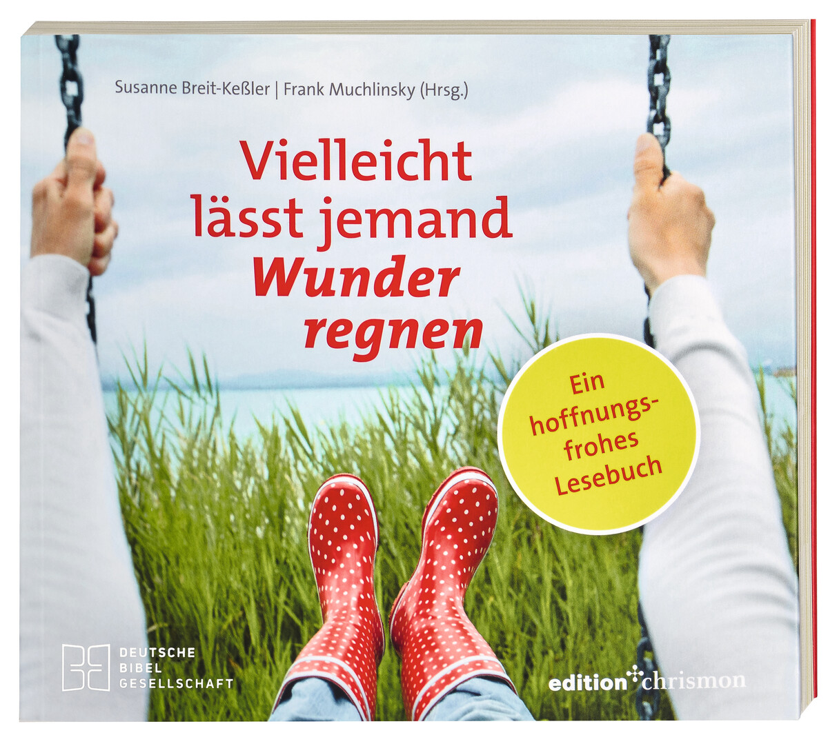 Vielleicht lässt jemand Wunder regnen Vielleicht lässt jemand Wunder regnen