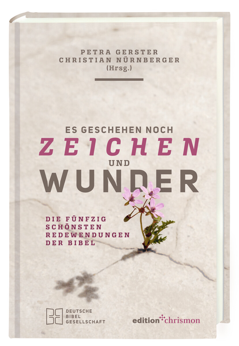 Es geschehen noch Zeichen und Wunder Es geschehen noch Zeichen und Wunder