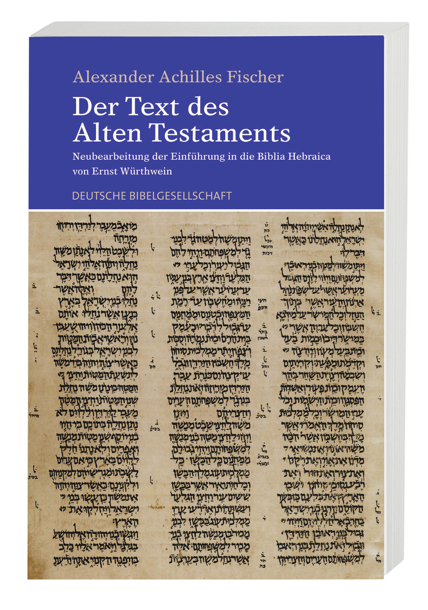 Der Text des Alten Testaments Der Text des Alten Testaments