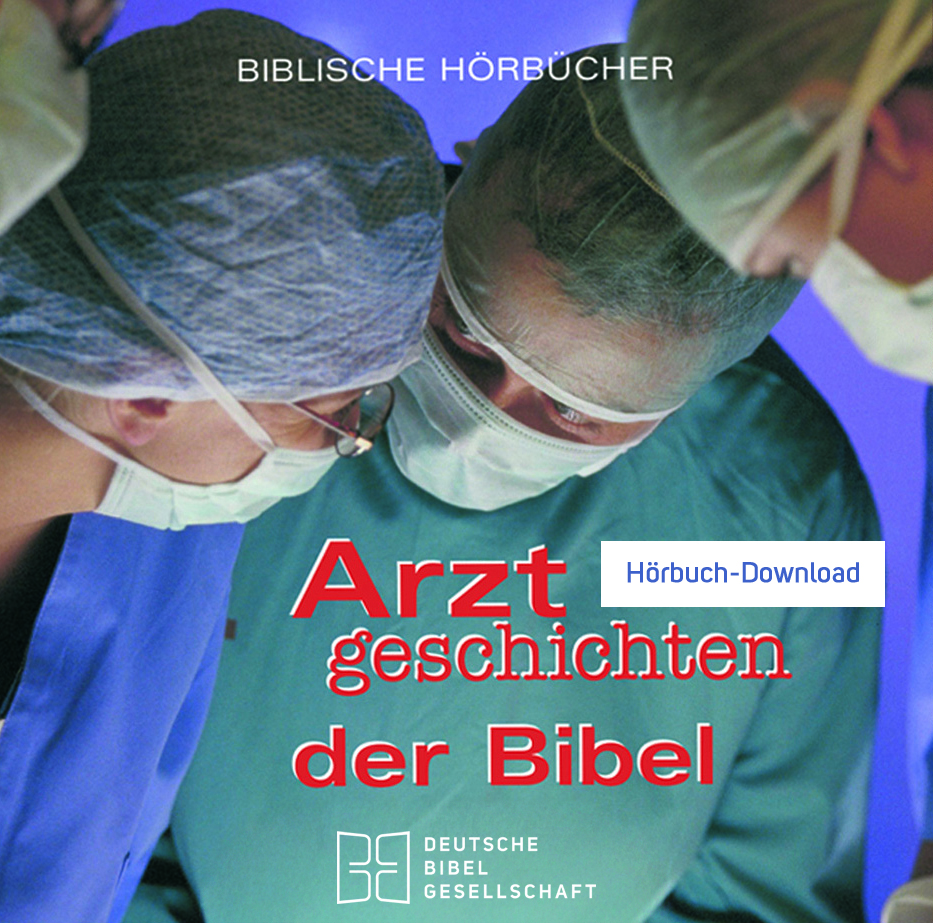 Arztgeschichten der Bibel. Hörbuch-Download