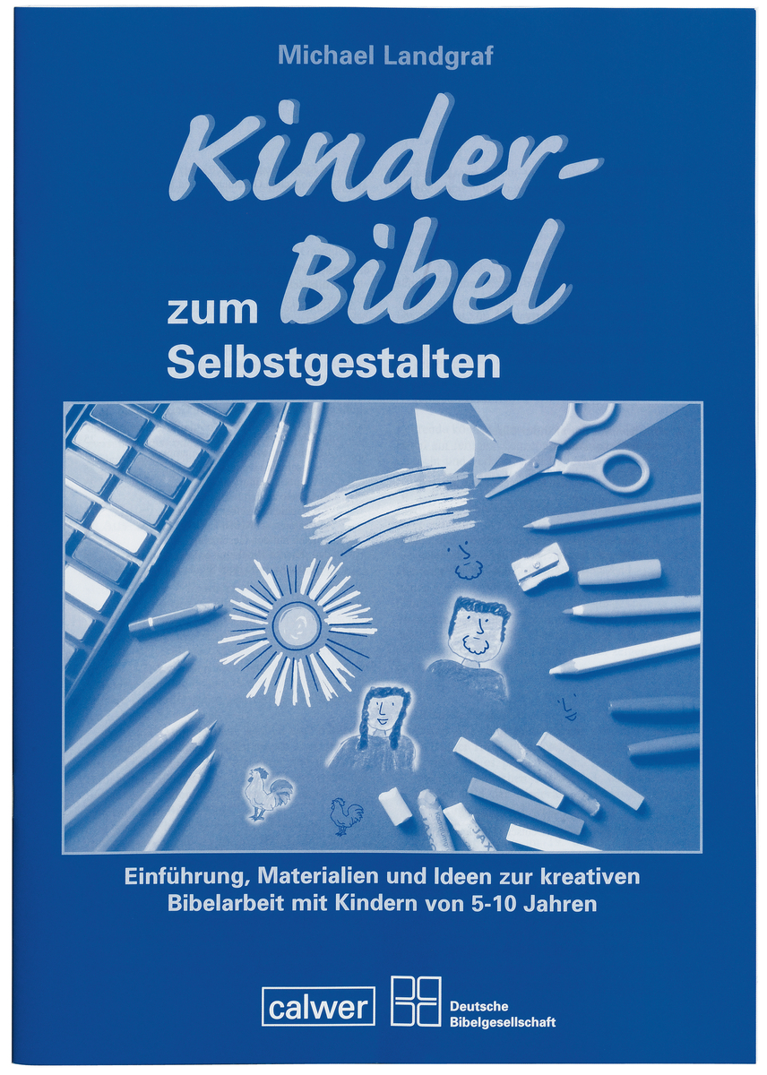 Begleitheft zur "Kinder-Bibel zum Selbstgestalten"