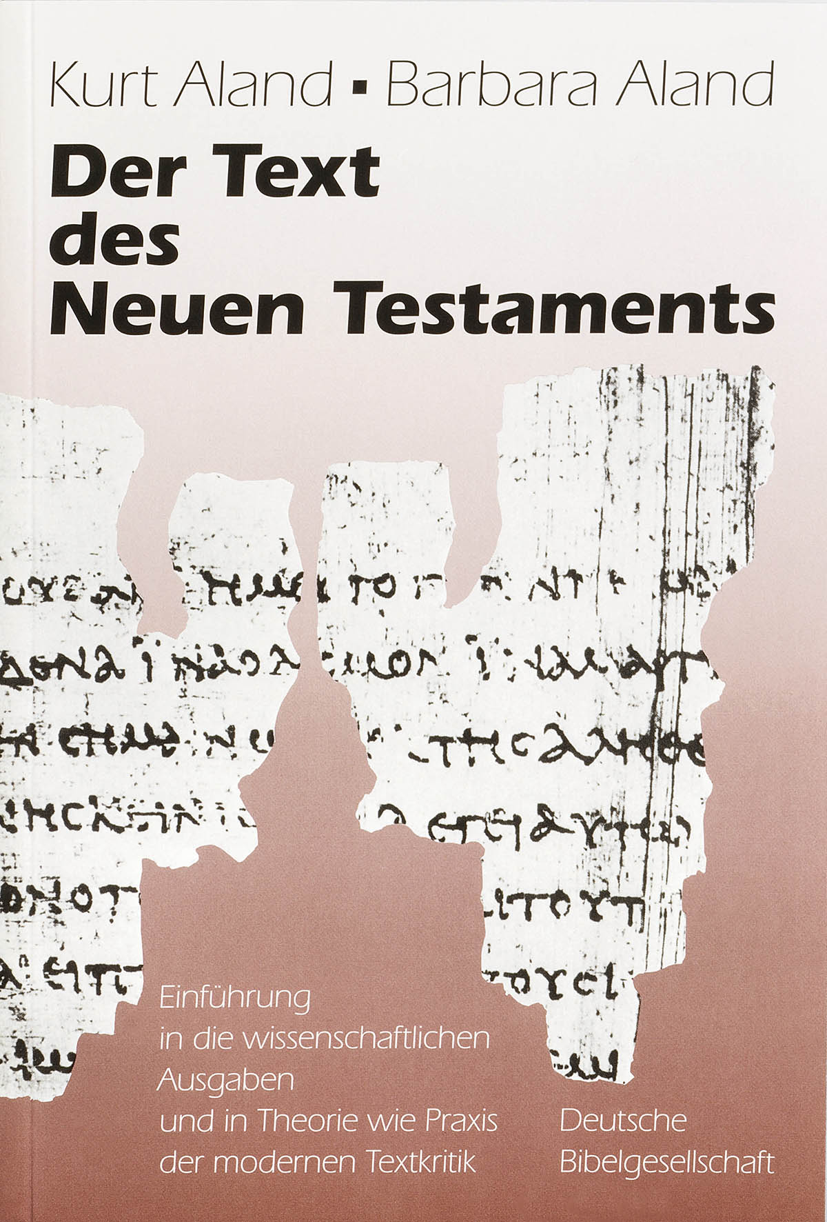 Der Text des Neuen Testaments Der Text des Neuen Testaments