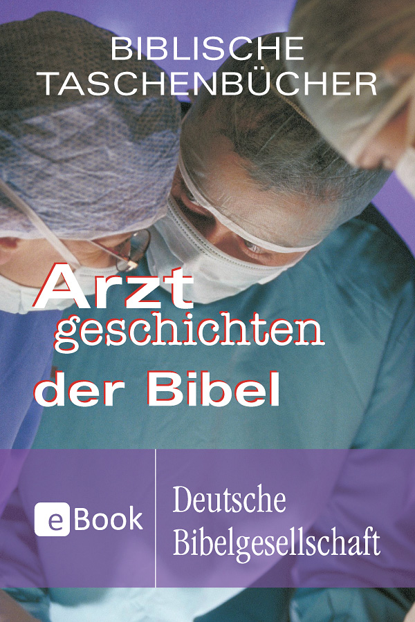 Arztgeschichten der Bibel. eBook