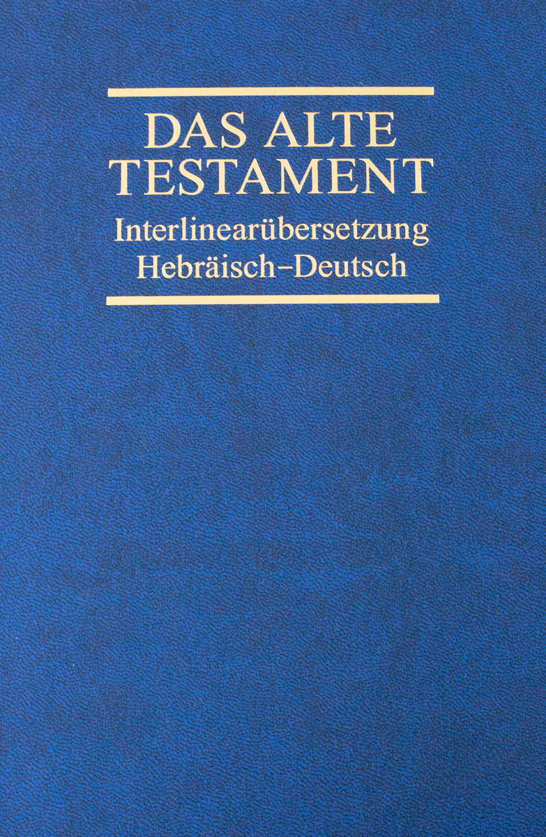 Das Alte Testament. Interlinear. Hebräisch-Deutsch. Band 4 Das Alte Testament. Interlinear. Hebräisch-Deutsch. Band 4