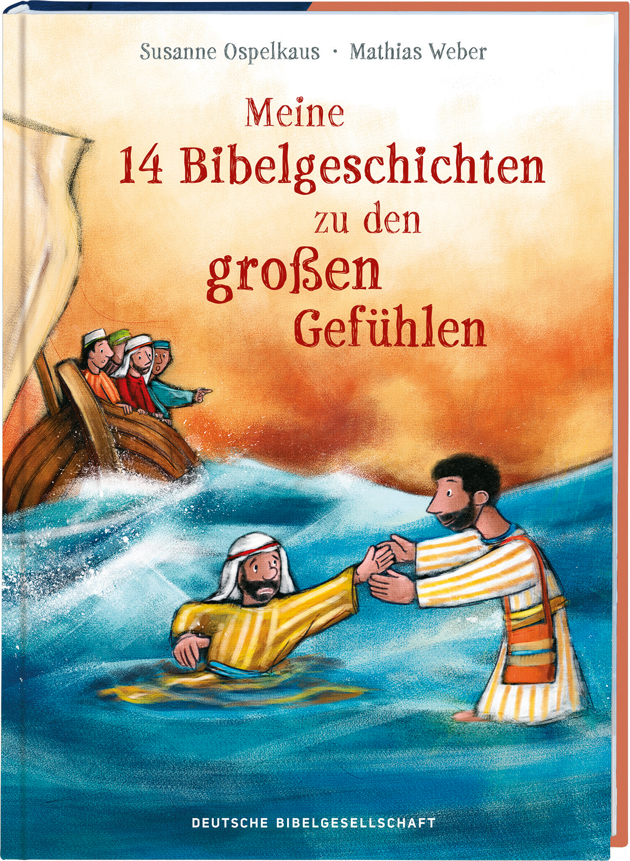 Meine 14 Bibelgeschichten zu den großen Gefühlen  Meine 14 Bibelgeschichten zu den großen Gefühlen