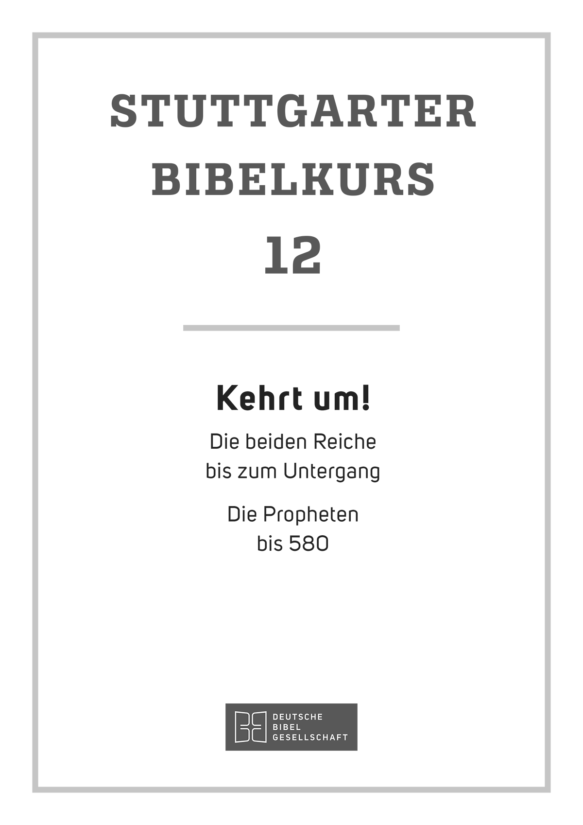 Stuttgarter Bibelkurs. Heft 12 AT: Kehrt um!. eBook im PDF-Format