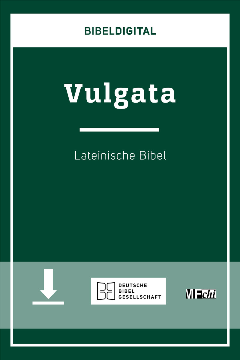 BIBELDIGITAL Vulgata. Lateinische Bibel