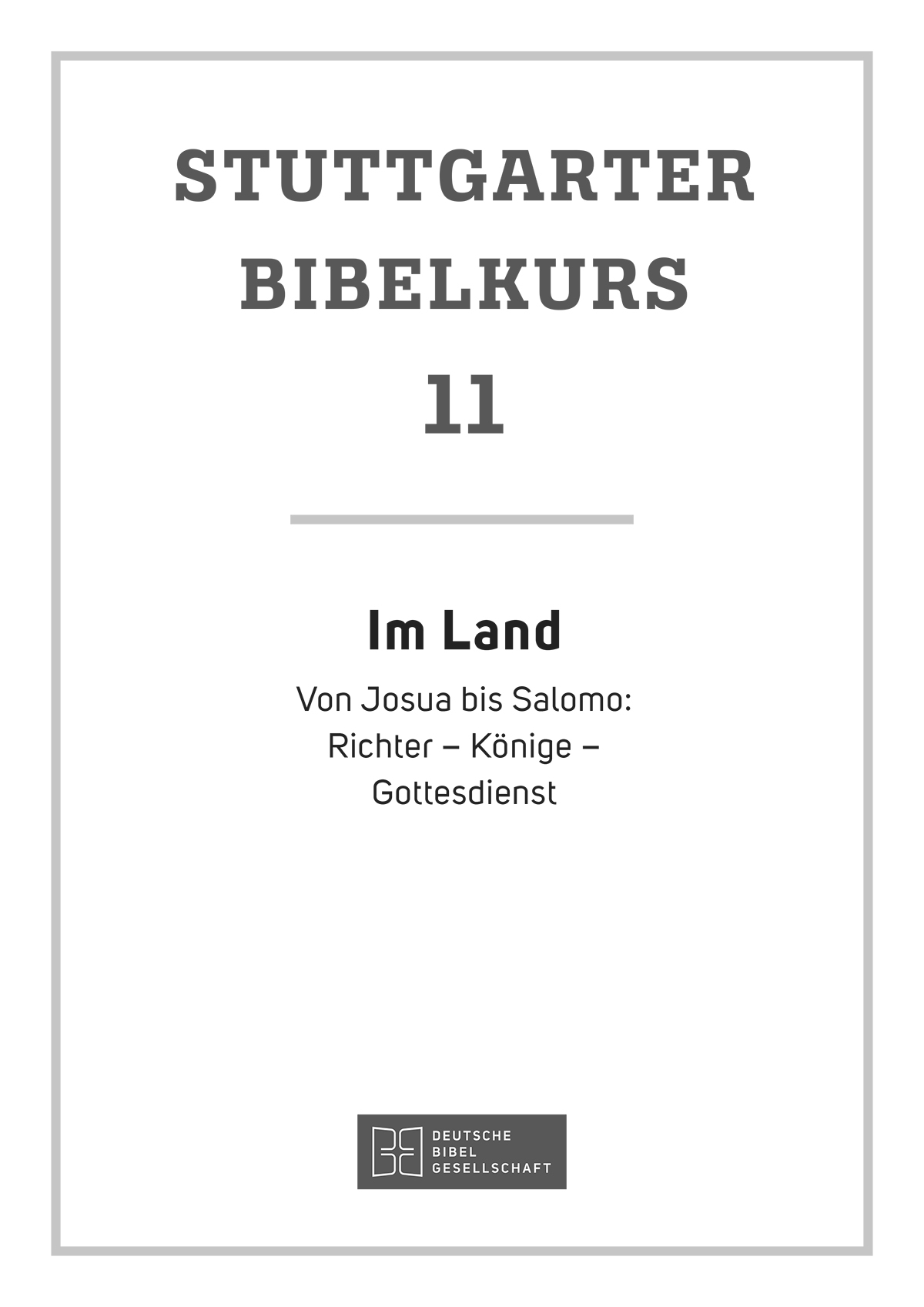 Stuttgarter Bibelkurs. Heft 11 AT: Im Land. eBook im PDF-Format