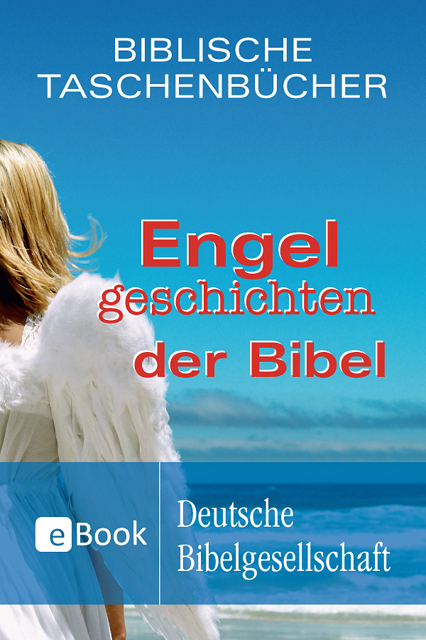 Engelgeschichten der Bibel. eBook