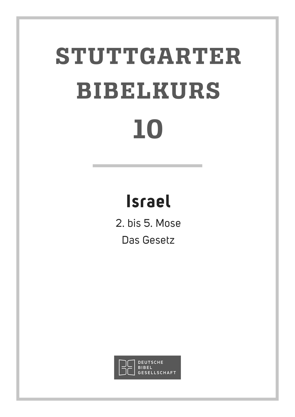 Stuttgarter Bibelkurs. Heft 10 AT: Israel. eBook im PDF-Format