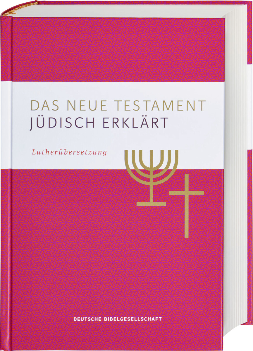 Das Neue Testament - jüdisch erklärt Das Neue Testament - jüdisch erklärt