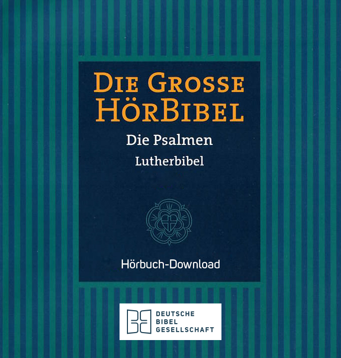 Die Psalmen. Die große HörBibel. Hörbuch Download