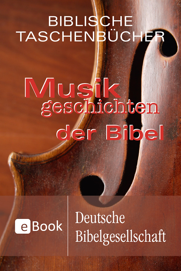 Musikgeschichten der Bibel. eBook