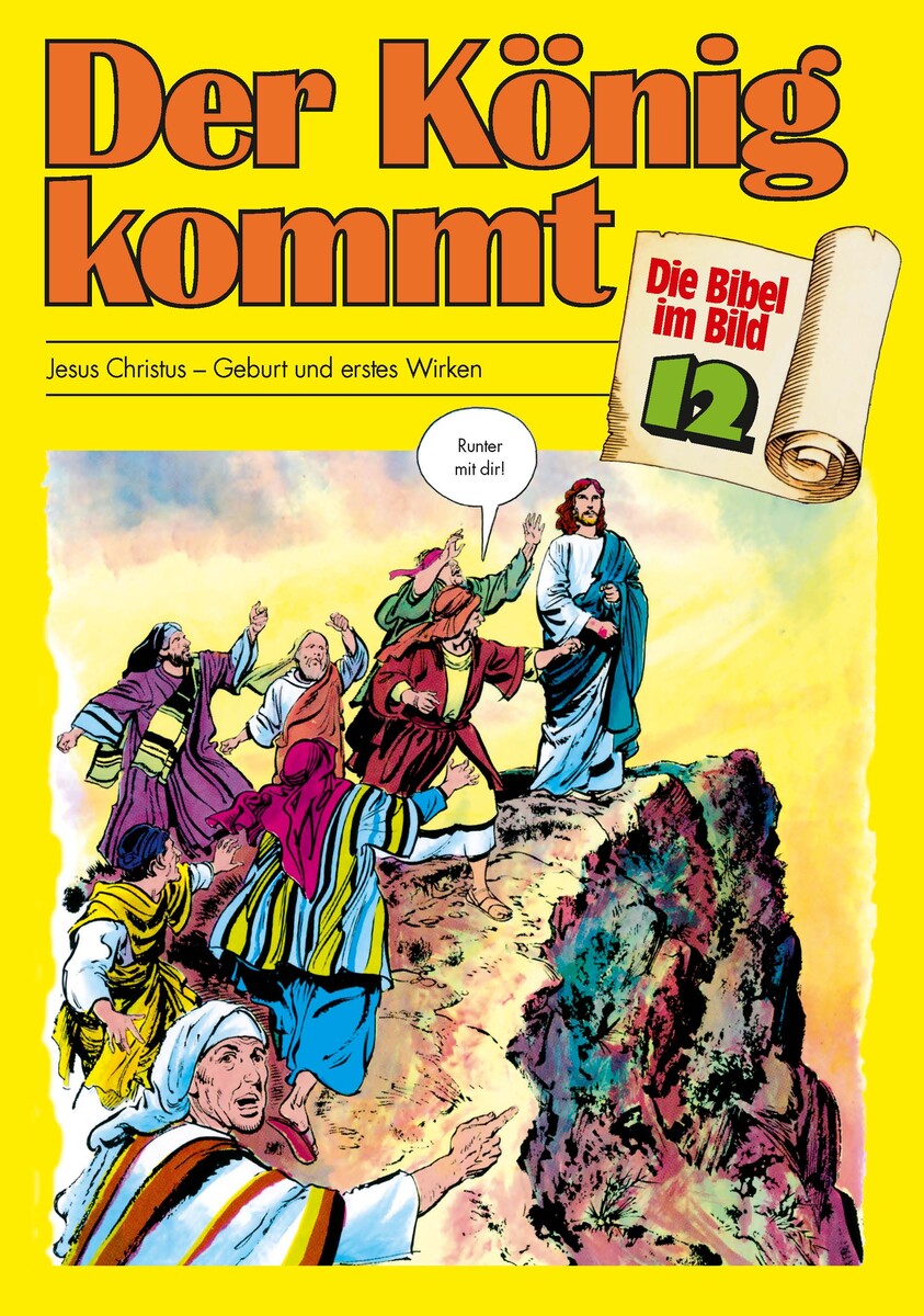 Comic-Reihe »Die Bibel im Bild« – Heft 12: Der König kommt Comic-Reihe »Die Bibel im Bild« – Heft 12: Der König kommt