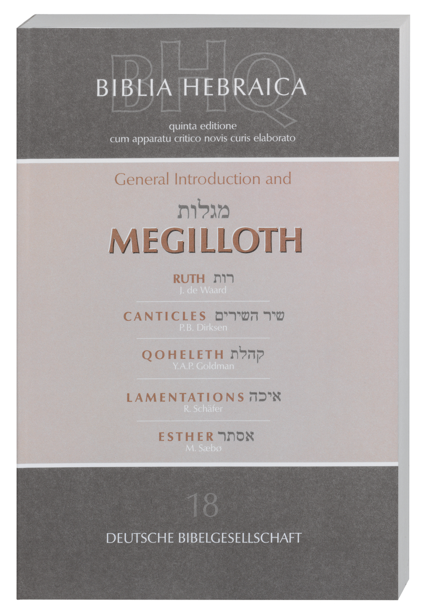 Biblia Hebraica Quinta. Band 18: General Introduction and Megilloth
