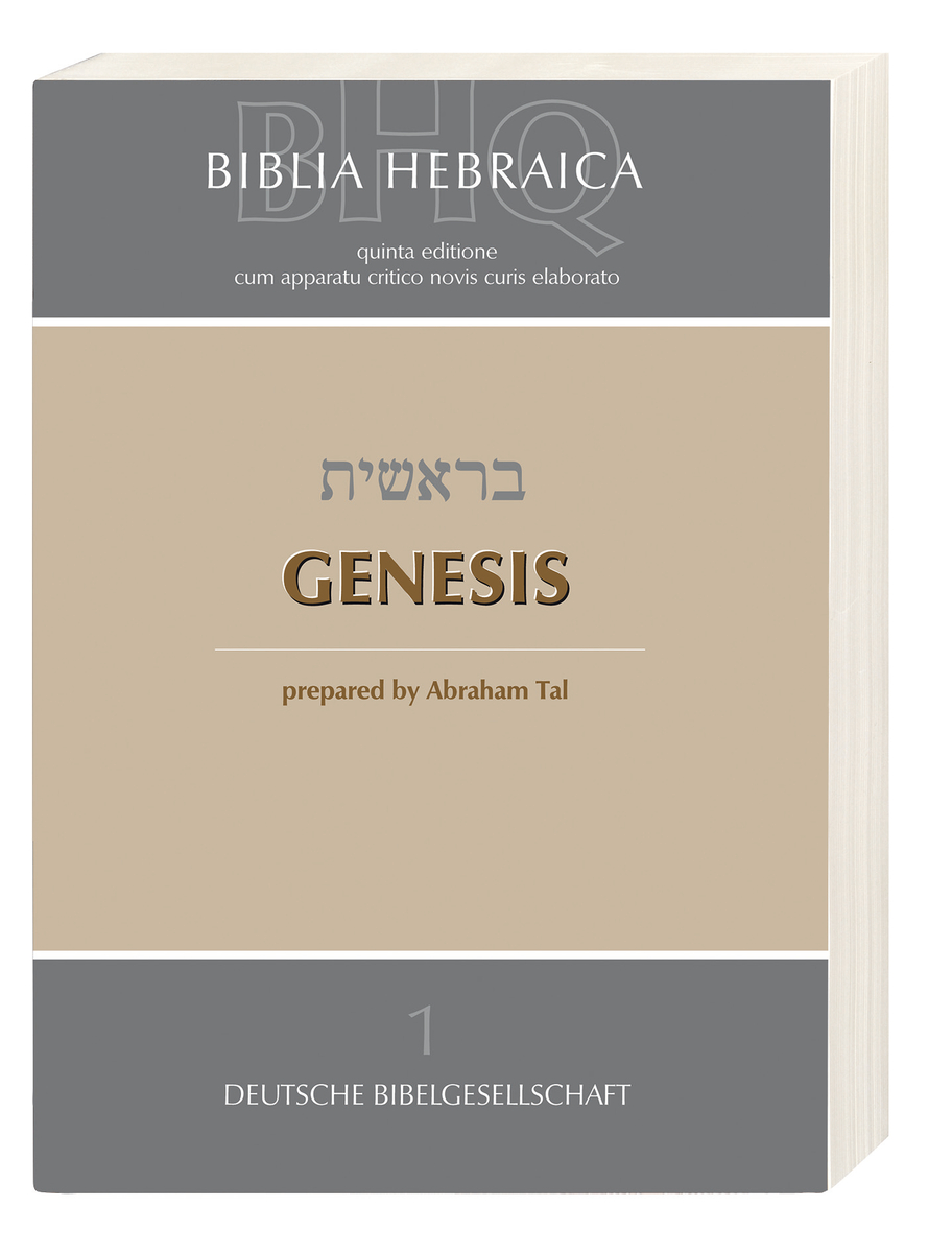 Biblia Hebraica Quinta (BHQ). Band 1: Genesis Biblia Hebraica Quinta (BHQ). Band 1: Genesis