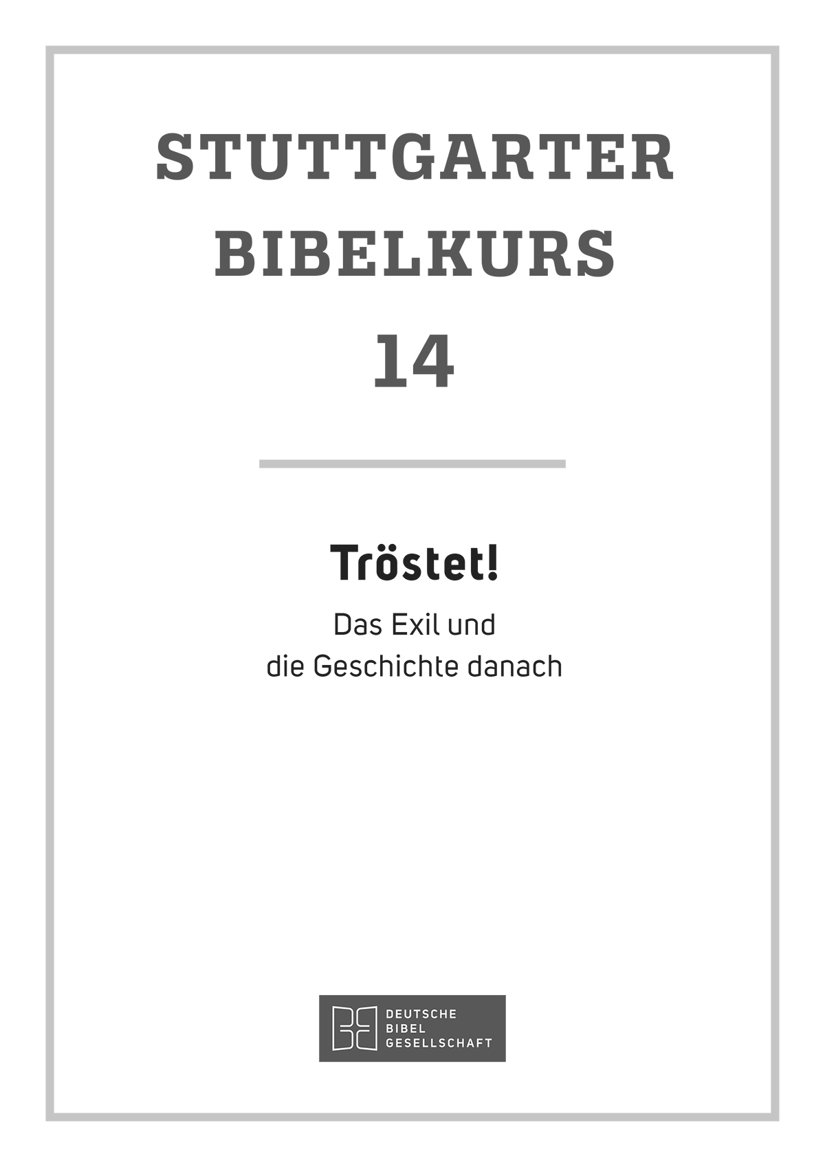 Stuttgarter Bibelkurs. Heft 14 AT: Tröstet! eBook im PDF-Format