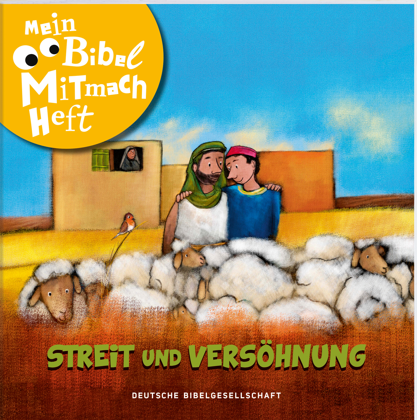 Mein Bibel-Mitmach-Heft - Streit und Versöhnung Mein Bibel-Mitmach-Heft - Streit und Versöhnung