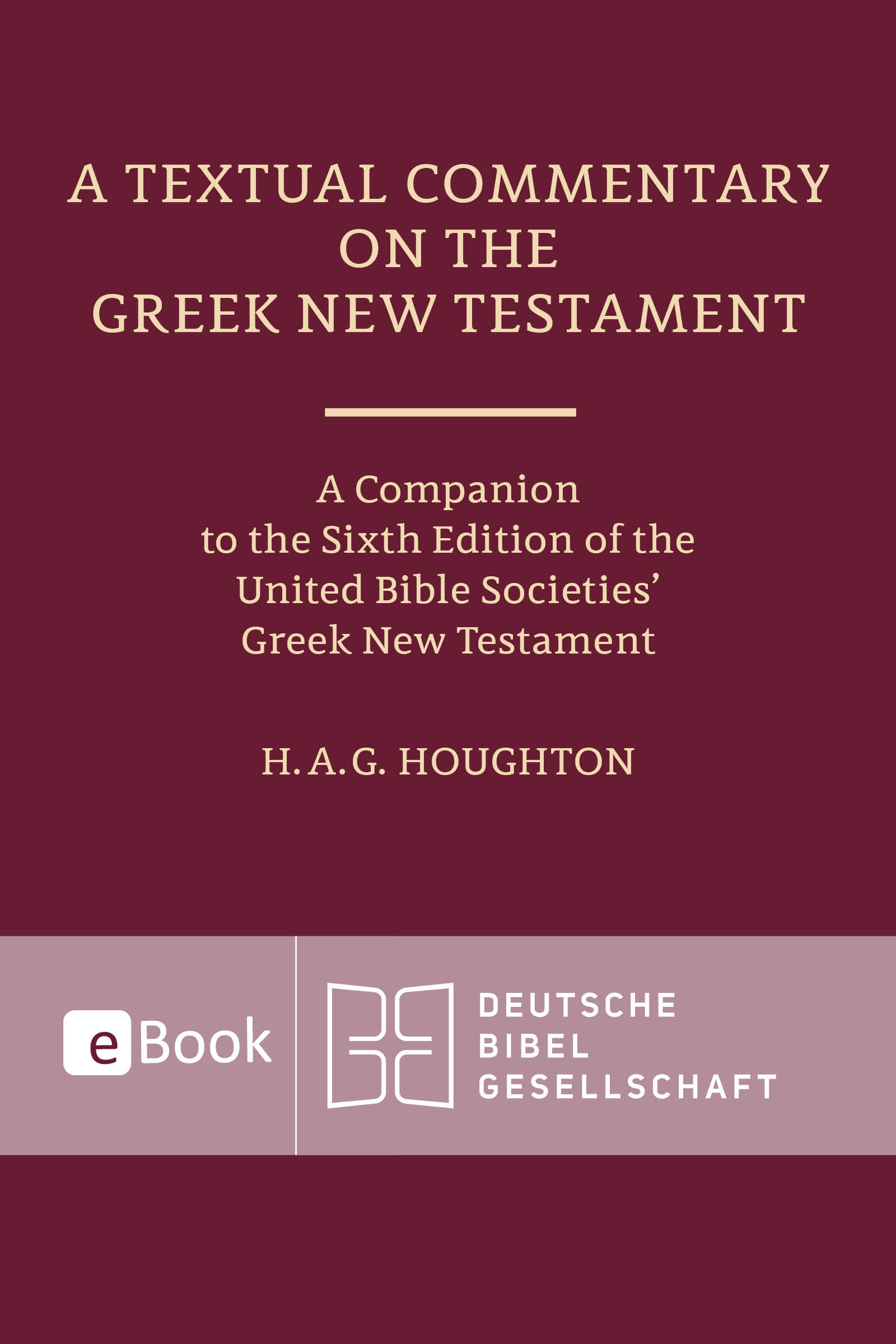 A Textual Commentary on the Greek New Testament (2025)