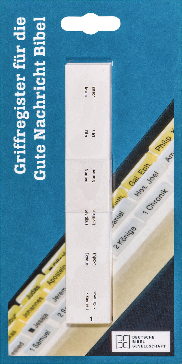 Griffregister für die Gute Nachricht Bibel Griffregister für die Gute Nachricht Bibel