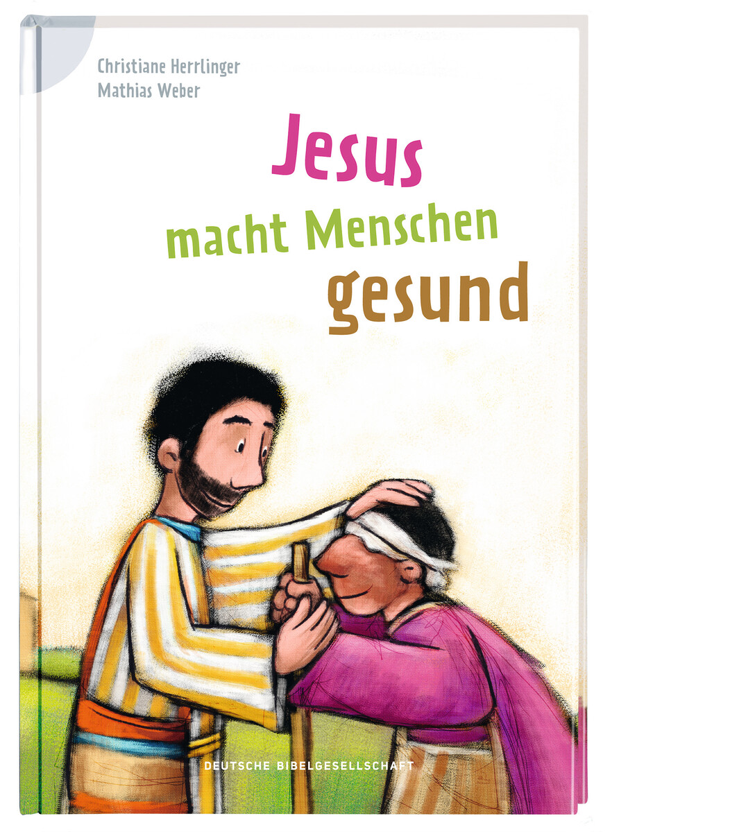 Jesus macht Menschen gesund