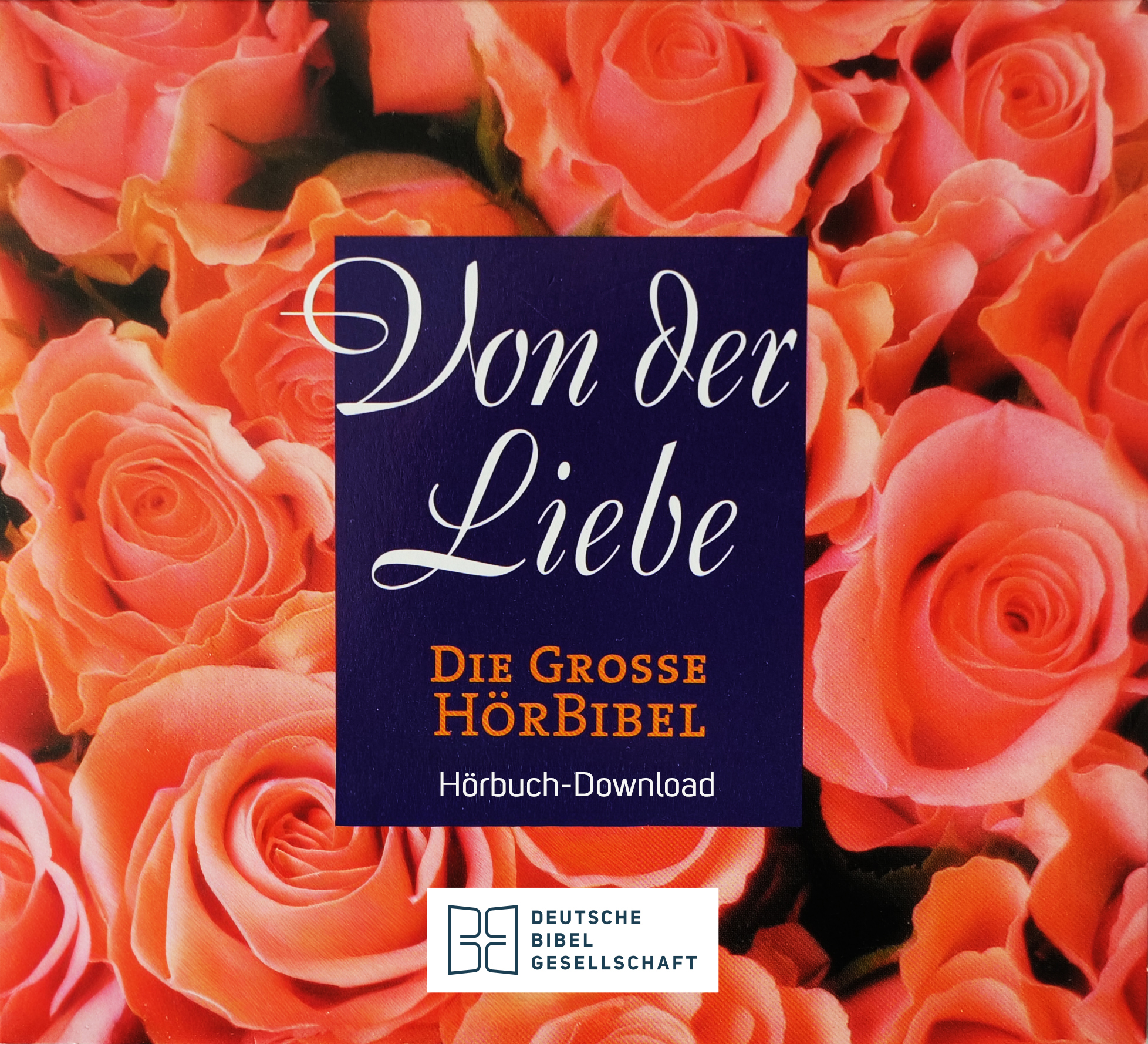 Von der Liebe. Die Große HörBibel. Hörbuch-Download.