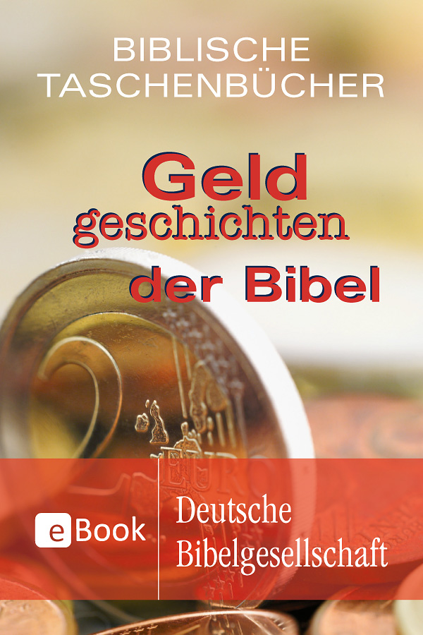 Geldgeschichten der Bibel. eBook