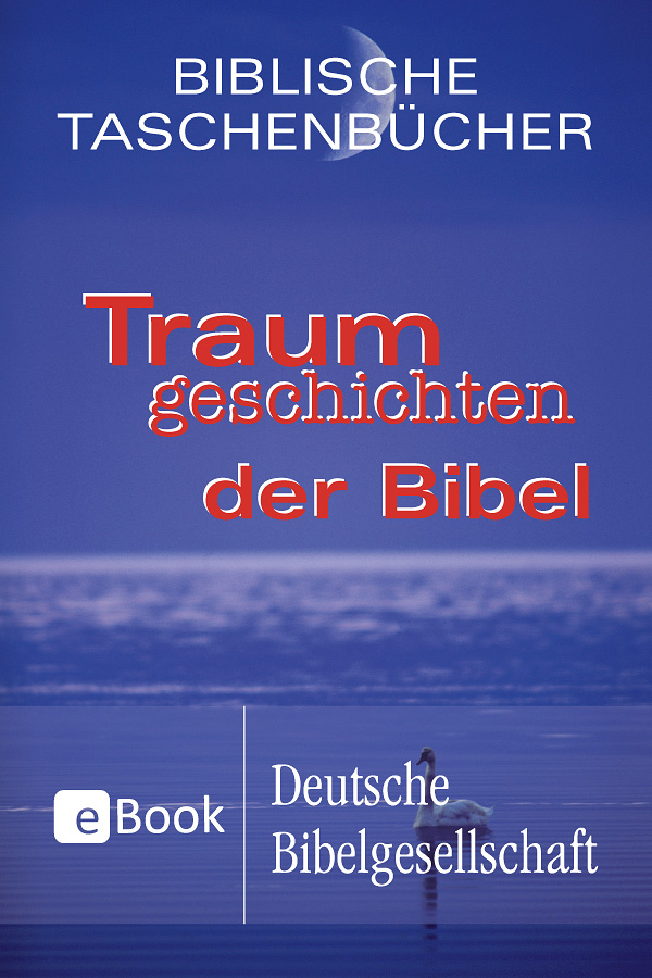 Traumgeschichten der Bibel. eBook